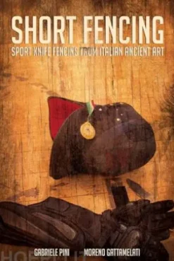 Short Fencing: Sport knife fencing from Italian ancient art