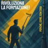 Sicurezza, rivoluziona la formazione!