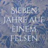 Sieben Jahre auf einem Felsen