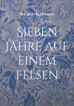 Sieben Jahre auf einem Felsen