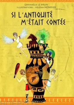 Si l’antiquité m’était contée