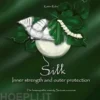 Silk - Inner strength and outer protection