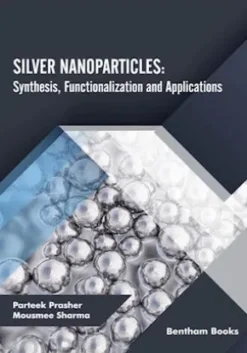 Silver Nanoparticles: Synthesis, Functionalization and Applications