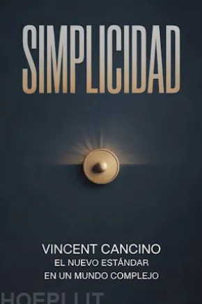 SIMPLICIDAD: El nuevo estándar en un mundo complejo