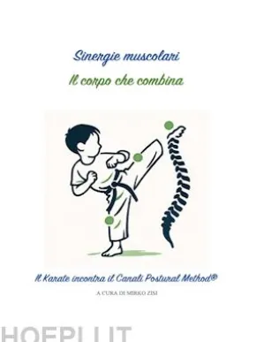 Sinergie muscolari - il corpo che combina. il Karate incontra il Canali Postural Method®