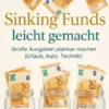 Sinking Funds leicht gemacht — Große Ausgaben planbar machen (Urlaub, Auto, Technik).