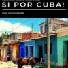 Si por Cuba!