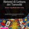 Sistemi di Lettura dei Tarocchi: Scopri i Significati delle Carte