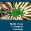 Skills for an Ecological Lifestyle