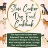 Slow Cooker Dog Food Cookbook