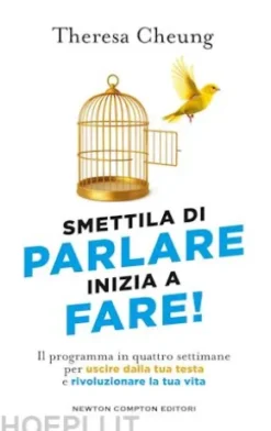 Smettila di parlare, inizia a fare!