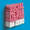 Social Media Marketing da zero