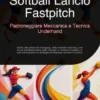 Softball Lancio Fastpitch: Padroneggiare Meccanica e Tecnica Underhand