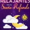 Sonidos relajantes para el sueño profundo: disfruta de los mejores sonidos no repetitivos ideales para el insomnio, la relajación y la meditación. Supera la ansiedad, eleva tu vibración y duérmete sintiéndote tranquilo (más de 10 horas)