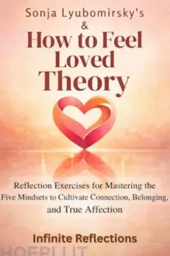 Sonja Lyubomirsky's And How to Feel Loved Theory
