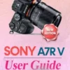Sony A7R V User Guide for Beginners