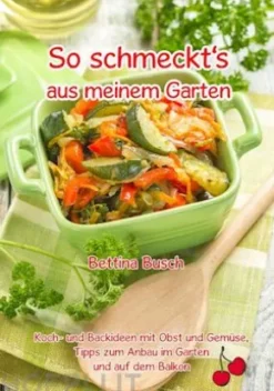 So schmeckt's aus meinem Garten