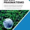 Sostenibili sì ma con pragmatismo