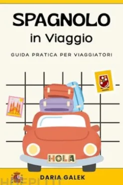 Spagnolo in Viaggio: Guida pratica per viaggiatori