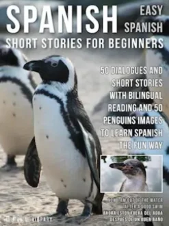 Spanish Short Stories For Beginners (Easy Spanish)