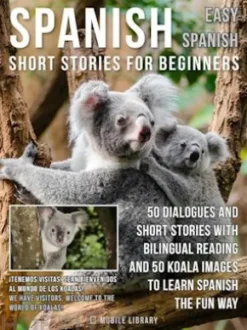 Spanish Short Stories For Beginners (Easy Spanish)