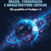 Spazio, cyberspazio e infrastrutture critiche