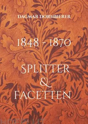 1848 - 1870 Splitter und Facetten einer Gesellschaft