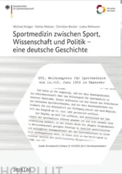 Sportmedizin zwischen Sport, Wissenschaft und Politik - eine deutsche Geschichte
