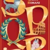 SPQR Sono pazzeschi questi romani