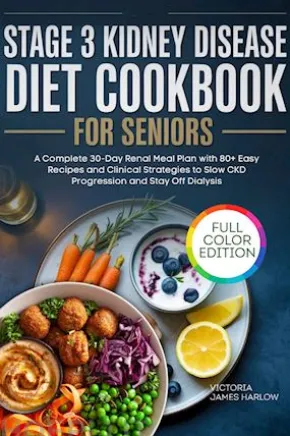 Stage 3 Kidney Disease Diet Cookbook For Seniors