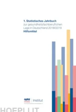1. Statistisches Jahrbuch zur gesundheitsfachberuflichen Lage in Deutschland 2018/2019