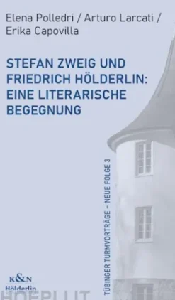 Stefan Zweig und Friedrich Hölderlin: Eine literarische Begegnung