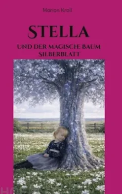 Stella und der magische Baum Silberblatt