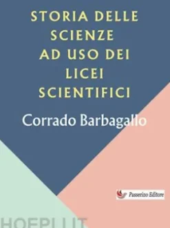 Storia delle scienze ad uso dei licei scientifici
