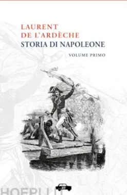 Storia di Napoleone - Volume Primo