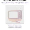 Storia delle TV private italiane