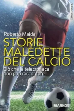 Storie maledette del calcio