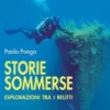Storie sommerse. Esplorazioni tra i relitti