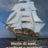 Storie di navi, naufragi e marinai