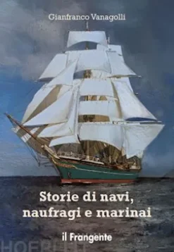 Storie di navi, naufragi e marinai
