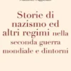 Storie di nazismo ed altri regimi nella seconda guerra mondiale e dintorni