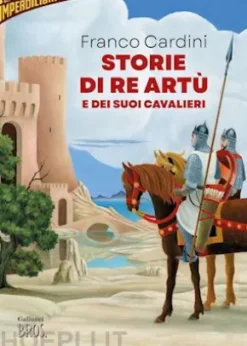 Storie di re Artù e dei suoi cavalieri