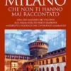 Storie incredibili su Milano che non ti hanno mai raccontato