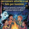 Storie spaventose da raccontare attorno a un falò per bambini