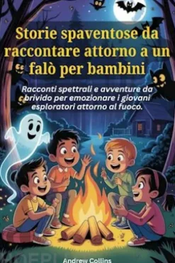 Storie spaventose da raccontare attorno a un falò per bambini