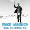Strandet i Hvalrosbugten, august 1945 til august 1946