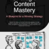 Strategic Content Mastery: A Blueprint for a Winning Strategy