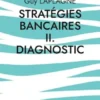 Stratégies bancaires II. Diagnostic