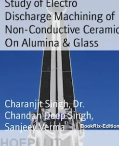 Study of Electro Discharge Machining of Non-Conductive Ceramic On Alumina & Glass