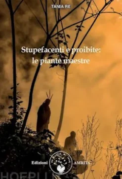Stupefacenti e proibite: le piante maestre